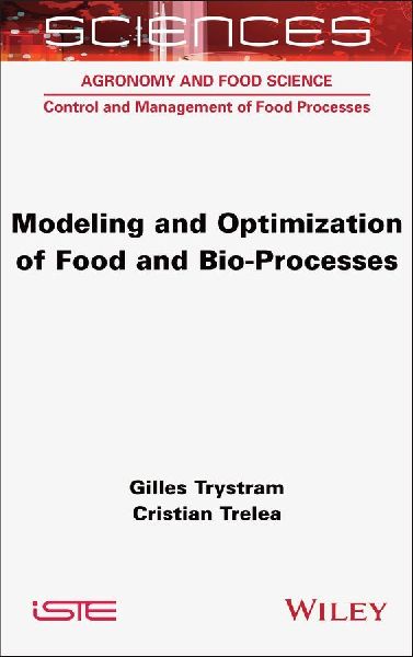 Modeling and Optimization of Food and Bio-Processes