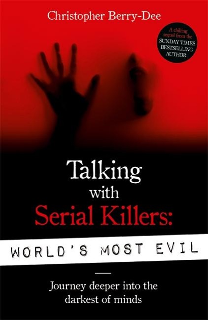 Talking With Serial Killers: Worlds Most Evil