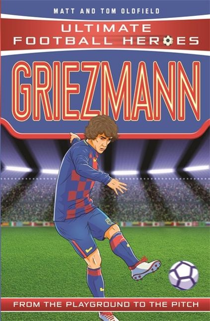 Ultimate Football Heroes: Griezmann (Top Ballers 6): Collect them all!