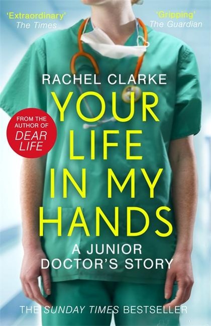Your Life In My Hands - a Junior Doctors Story: From the Winner of the 2025 Womens Prize for Non-Fiction
