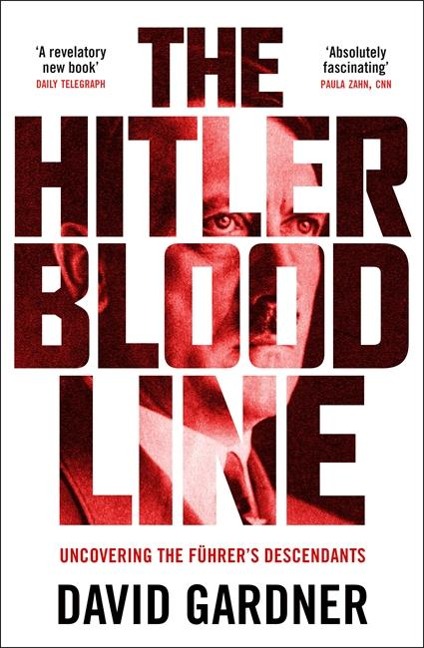 The Hitler Bloodline: Uncovering the Fuhrers Secret Family