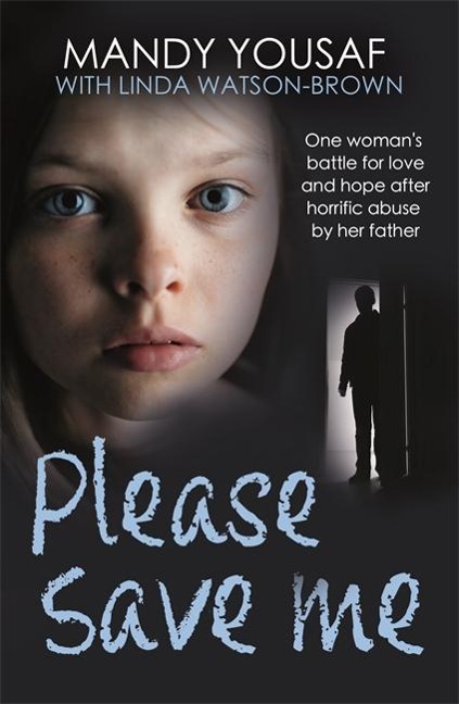 Please Save Me: One womans battle for love and hope