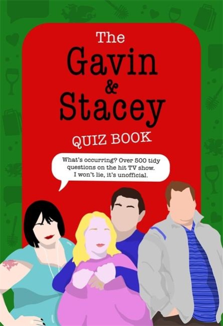 The Gavin and Stacey Quiz Book: The lush Christmas gift