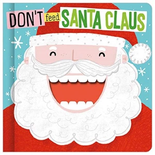 Dont Feed Santa Claus