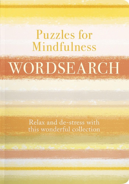 Puzzles for Mindfulness Wordsearch: De-stress with this Compilation of Calming Puzzles