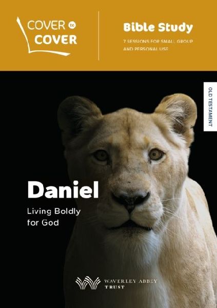 Daniel: Living Boldly for God