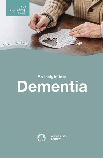 Insight into Dementia: Waverley Abbey Insight Series