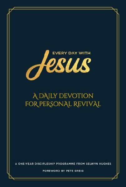 EDWJ Daily Devotion for Personal Revival: A One Year Discipleship Programme From Selwyn Hughes
