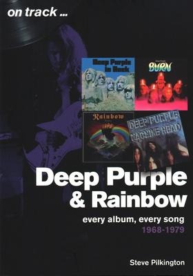Deep Purple and Rainbow 1968-79: Every Album, Every Song