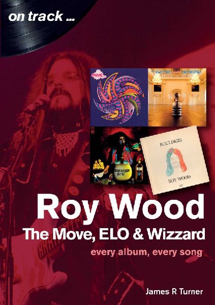 Roy Wood and the Move: Every Album, Every Song