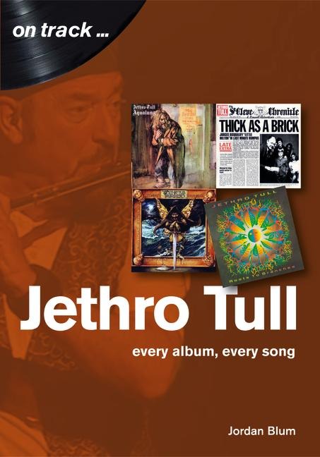 Jethro Tull: Every Album, Every Song
