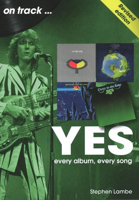 Yes on Track: Every Album, Every Song