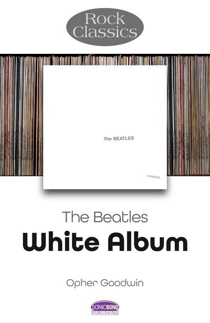 The Beatles: White Album - Rock Classics