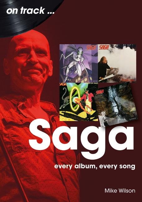 Saga: Every Album, Every Song