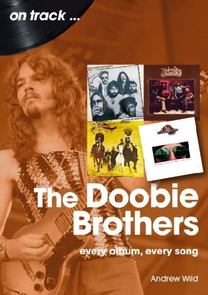 The Doobie Brothers On Track: Every Album, Every Song