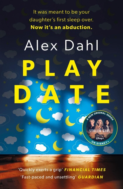 Playdate: the gripping domestic thriller about every parents worst nightmare, streaming as THE STOLEN GIRL on Disney+
