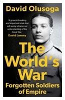 The World's War: Forgotten Soldiers of Empire