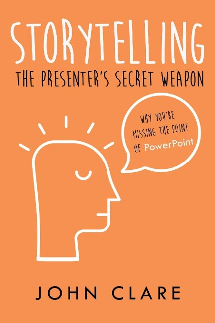 Storytelling: The Presenters Secret Weapon