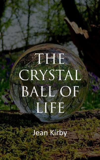 The Crystall Ball Of Life