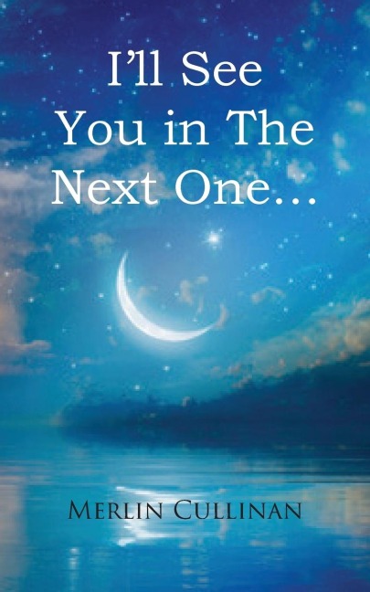 Ill See You in The Next One...