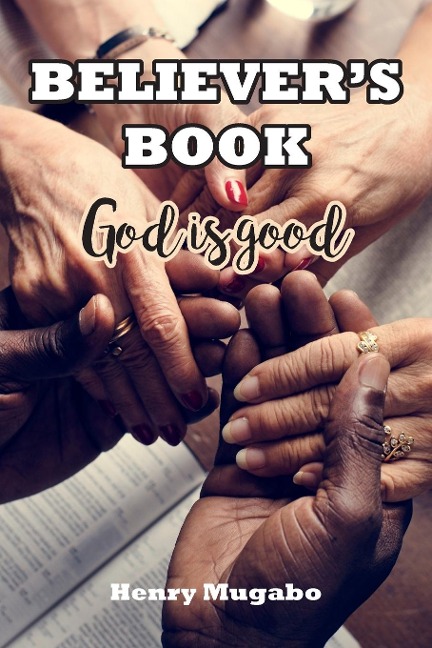 Believers Book: God is good
