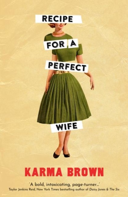 Recipe for a Perfect Wife: A bold, intoxicating, page-turner Taylor Jenkins Reid