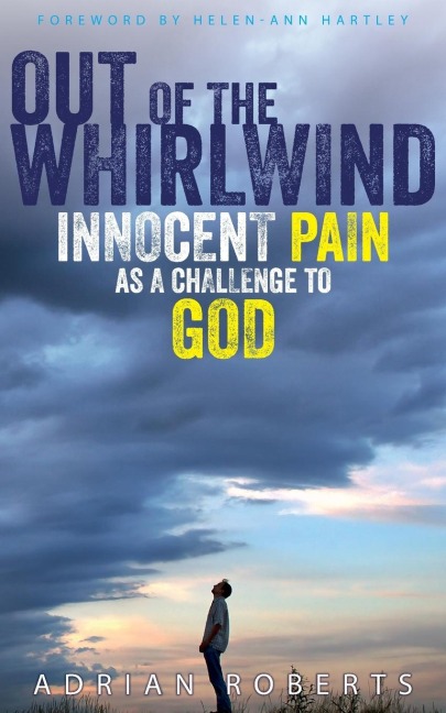 Out of the Whirlwind: Innocent Pain as a Challenge to God