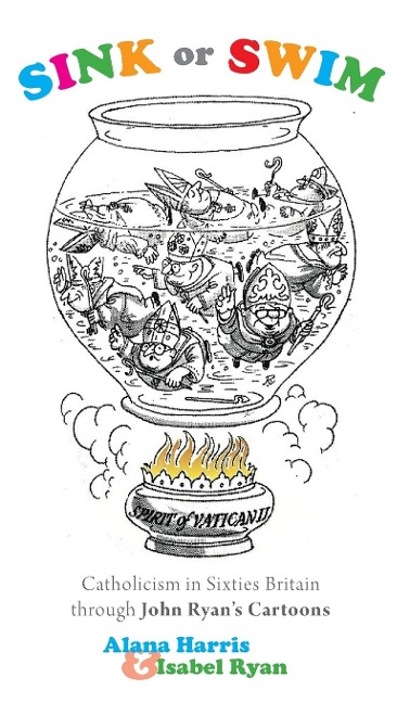 Sink or Swim: Catholicism in Sixties Britain through John Ryans Cartoons