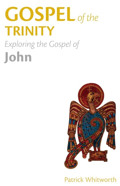 Gospel of the Trinity: Exploring the Gospel of John