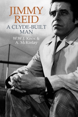 Jimmy Reid A Clyde-built Man