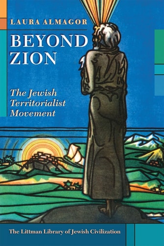 Beyond Zion The Jewish Territorialist Movement