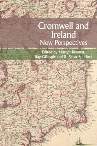 Cromwell and Ireland New Perspectives