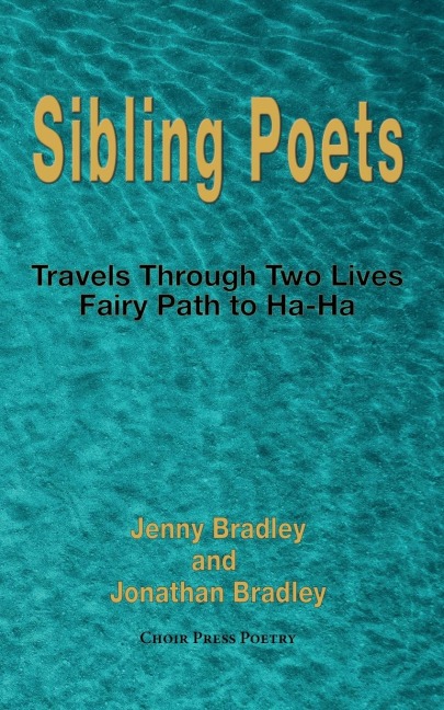 Sibling Poets: Travels Through Two Lives - fairy Path to Ha-Ha