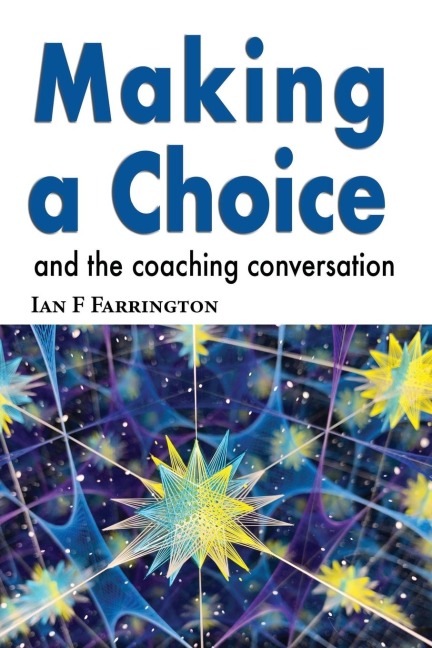 Making A Choice: and the coaching conversation