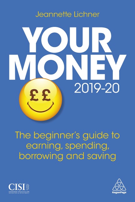 Your Money 2019-20: The Beginner's Guide to Earning, Spending, Borrowing and Saving