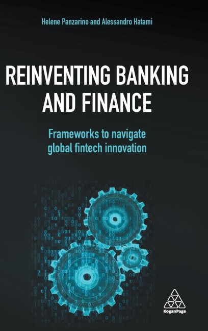 Reinventing Banking and Finance: Frameworks to Navigate Global Fintech Innovation
