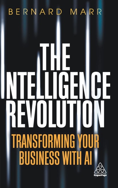 Intelligence Revolution: Transforming Your Business with AI