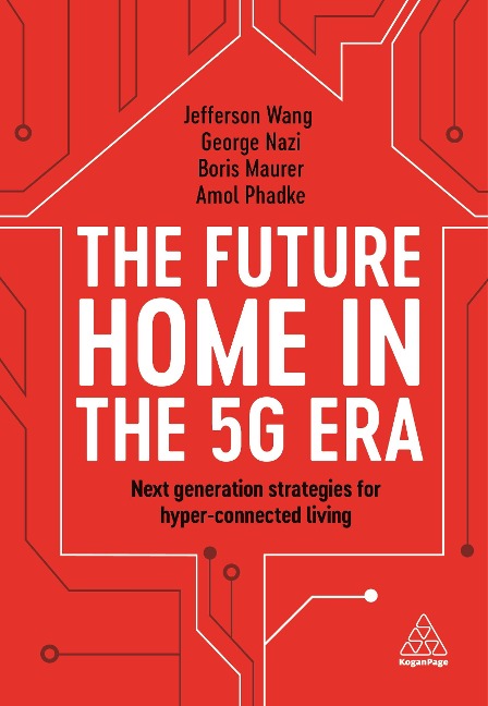 The Future Home in the 5g Era: Next Generation Strategies for Hyper-Connected Living