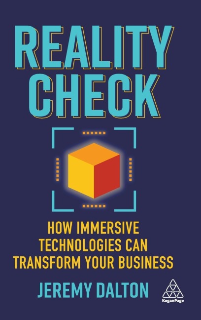 Reality Check: How Immersive Technologies Can Transform Your Business