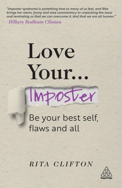 Love Your Imposter: Be Your Best Self, Flaws and All