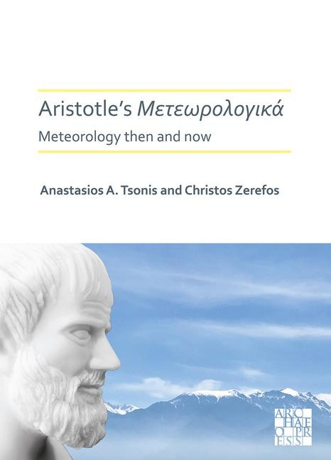 Aristotles Meteorologica: Meteorology Then and Now