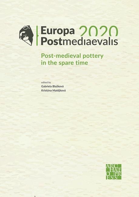 Europa Postmediaevalis 2020: Post-Medieval Pottery in the Spare Time