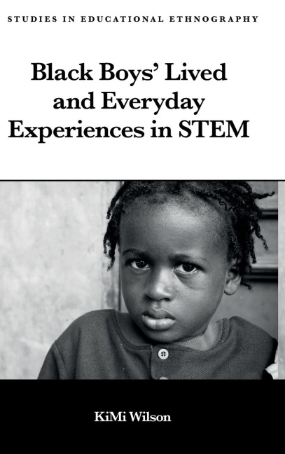 Black Boys Lived and Everyday Experiences in STEM