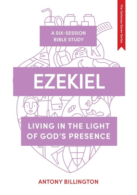Ezekiel: Living in the Light of God's Presence