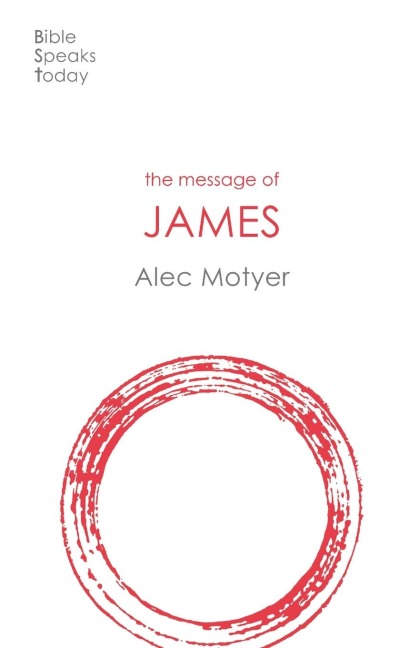 The Message of James: The Tests of Faith