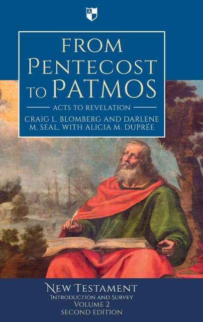 From Pentecost to Patmos: Acts To Revelation: An Introduction And Survey