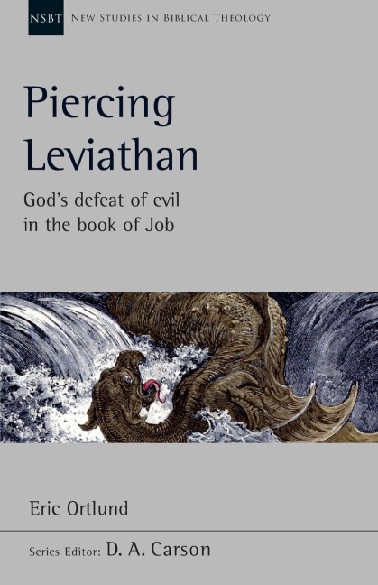 Piercing Leviathan: Gods Defeat Of Evil In The Book Of Job
