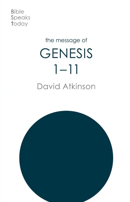 The Message of Genesis 1-11: The Dawn of Creation