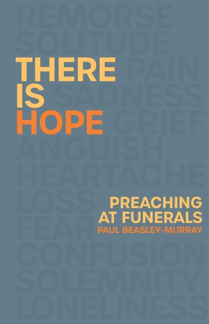 There is Hope: Preaching at Funerals