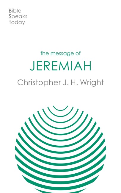 The Message of Jeremiah: Grace In The End
